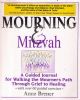 90650 Mourning And Mitzvah: A Guided Journal for Walking the Mourner„¢s Path Through Grief to Healing